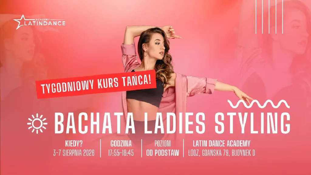 Bachata Ladies Styling – kurs wakacyjny w LDA
