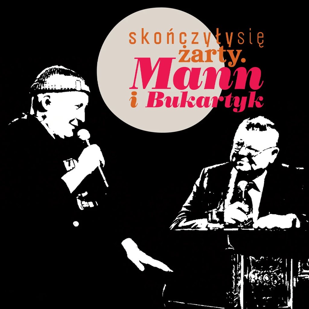Skończyły się żarty. Mann i Bukartyk