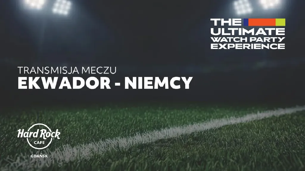 Transmisja meczu Ekwador - Niemcy w Hard Rock Cafe