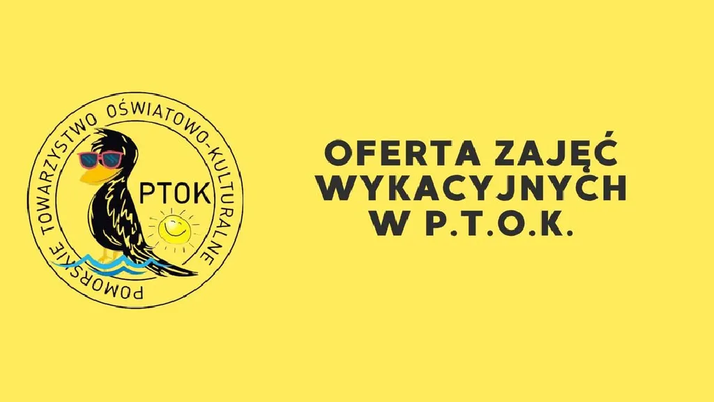 Wakacje 2026 w P.T.O.K. – oferta zajęć