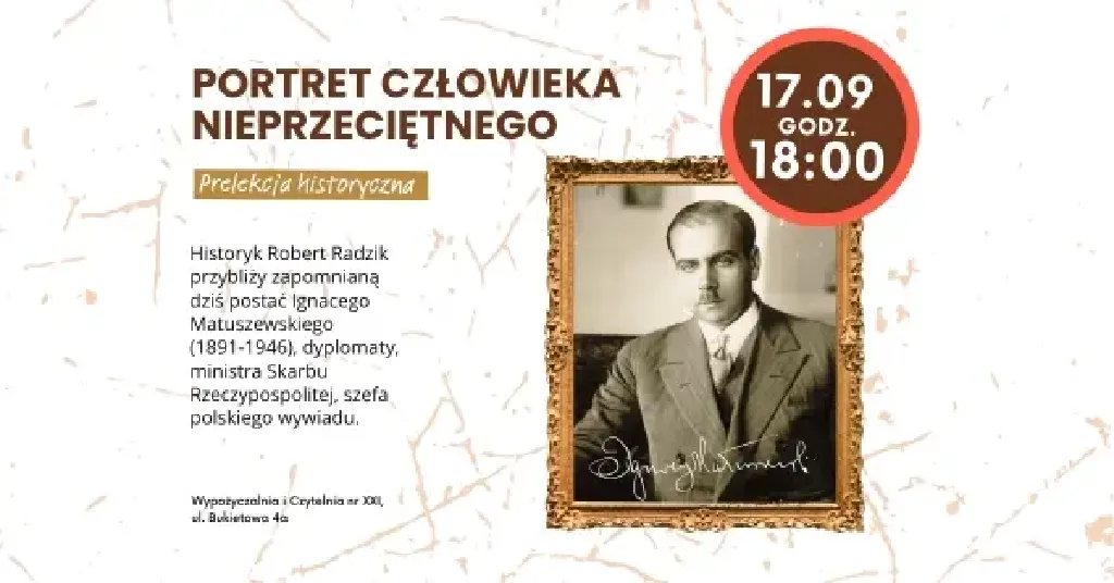 Ignacy Matuszewski – prelekcja historyczna