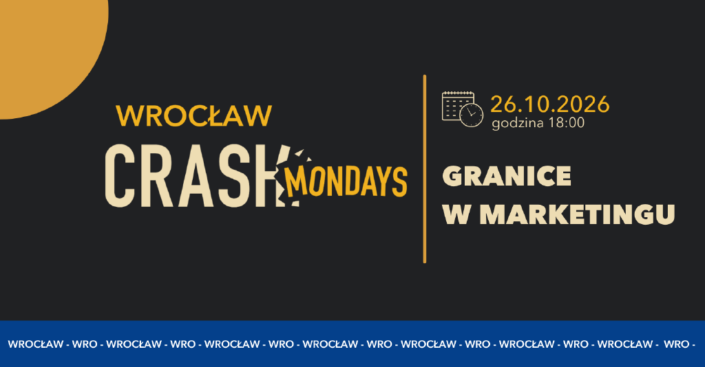 Granice w marketingu – CRASH Mondays Wro #48