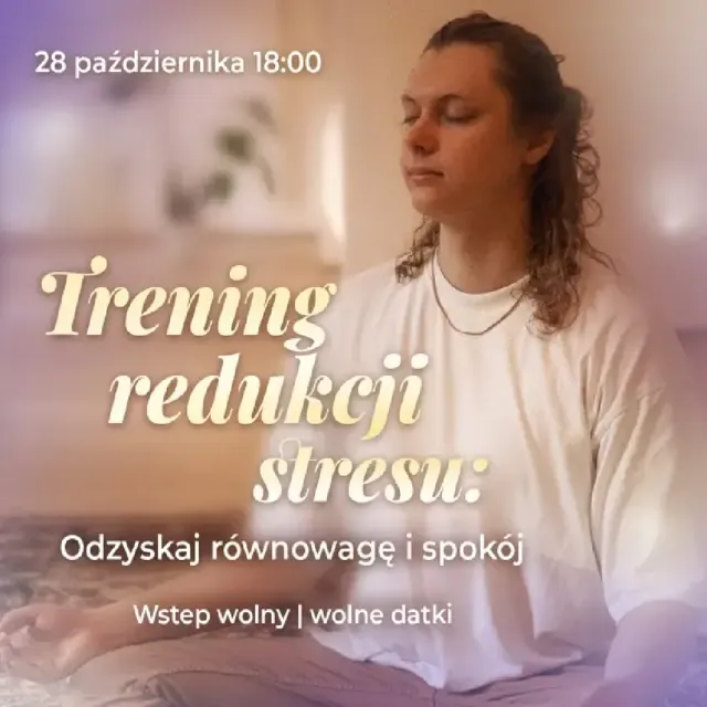 Trening redukcji stresu – odzyskaj równowagę i spokój