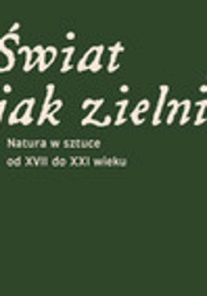 Świat jak zielnik. Natura w sztuce od XVII do XXI wieku – rodzinne zwiedzanie