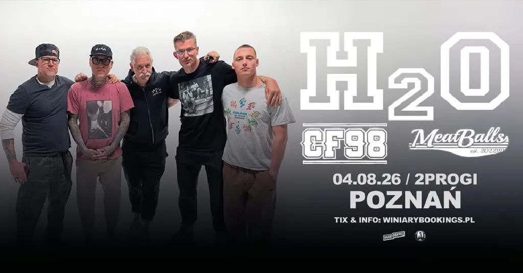 H2O, CF98, Meatballs – koncert w 2Progi