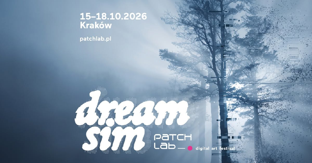 Dream Sim – wystawa główna Patchlab 2026