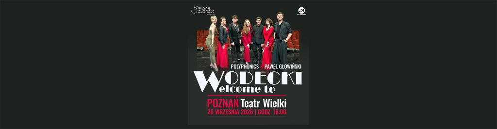 WODECKI WELCOME TO – Polyphonics i Paweł Głowiński
