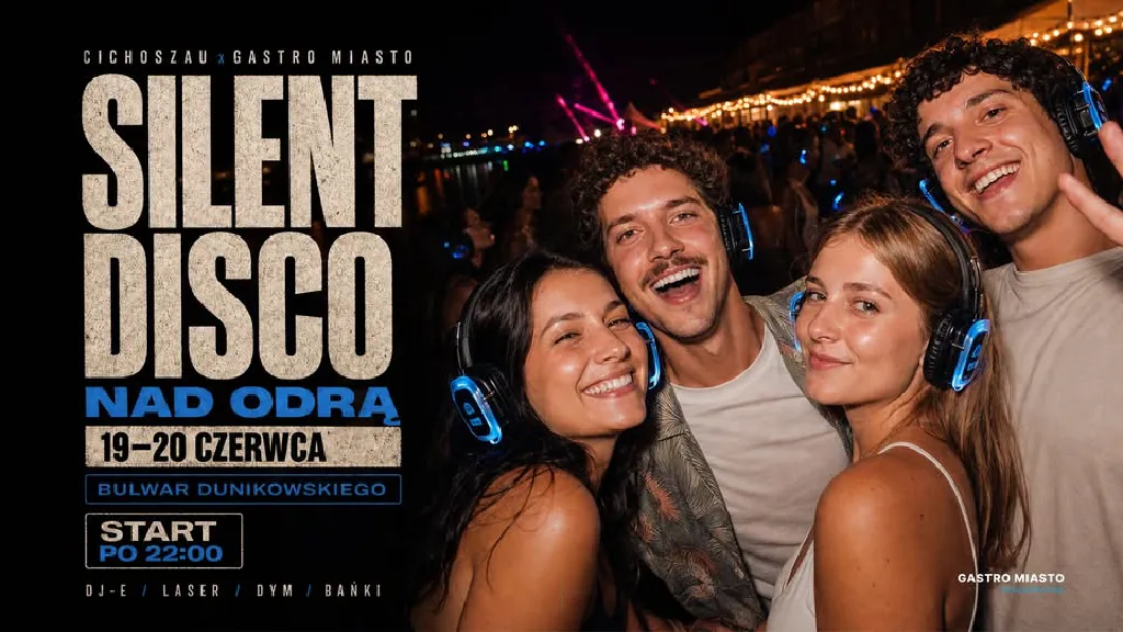 Cichoszau x Gastro Miasto – Silent Disco nad Odrą