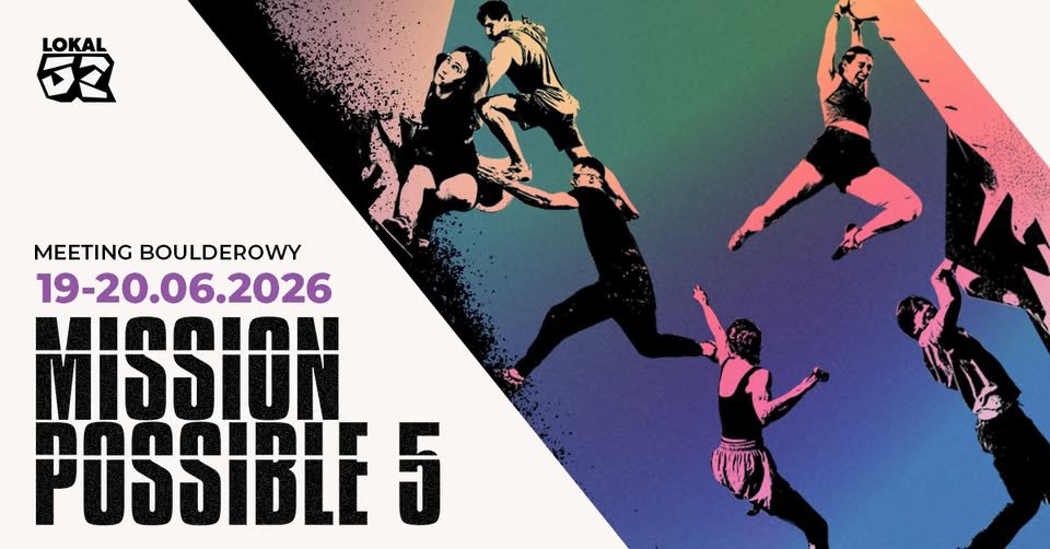Mission Possible 5 – Meeting Boulderowy w Lokal 32