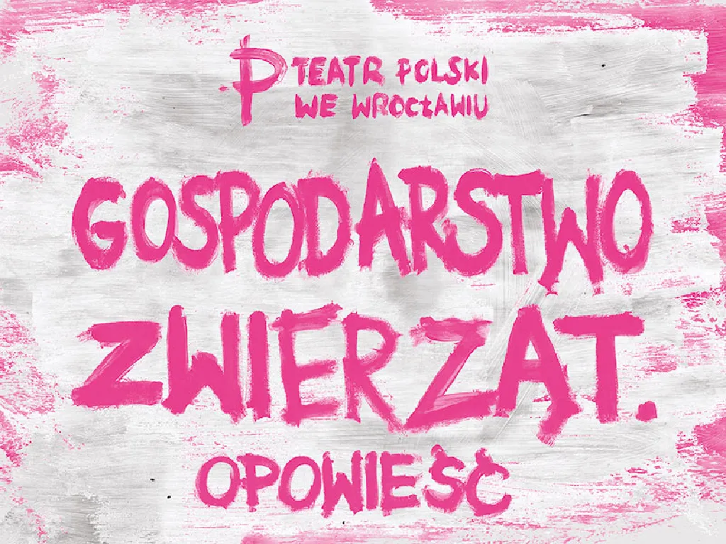 Gospodarstwo zwierząt. Opowieść – spektakl familijny