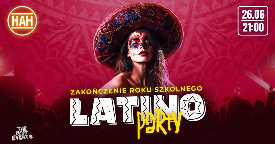 Zakończenie Roku Szkolnego: Latino Party