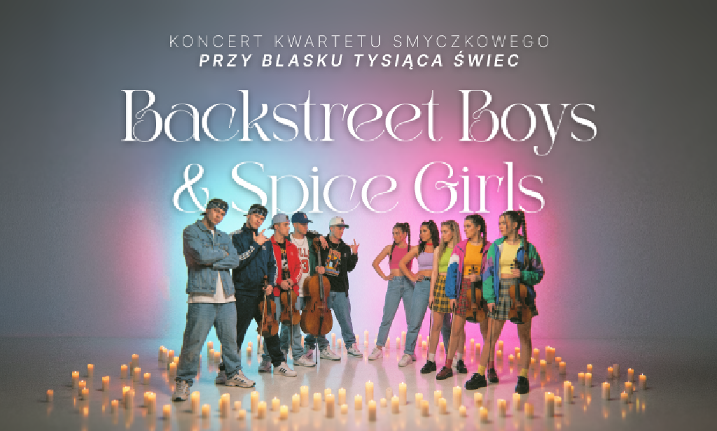 Tribute to Backstreet Boys & Spice Girls – koncert przy świecach