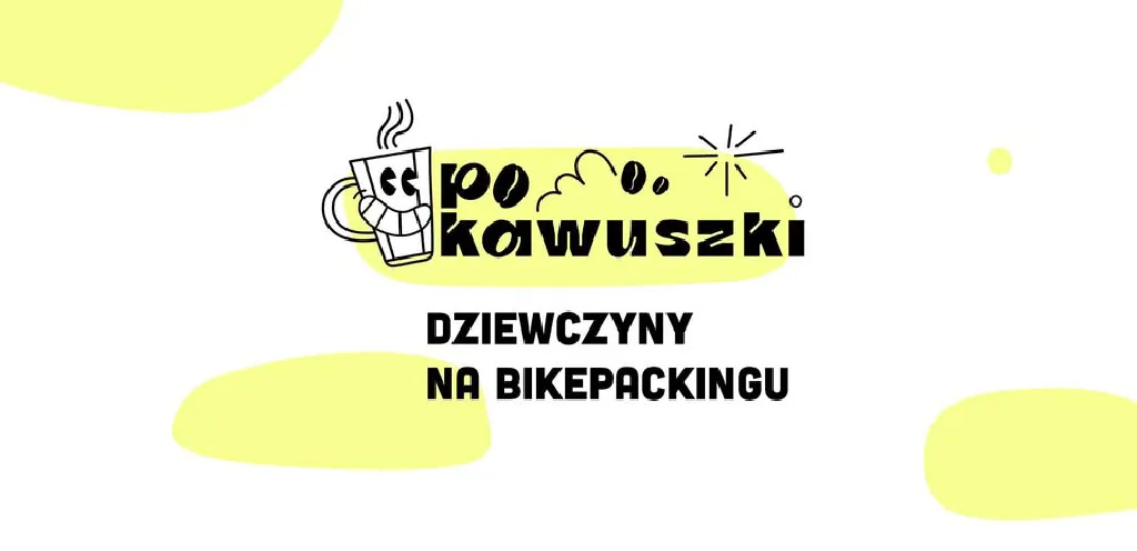Pokawuszki – Dziewczyny na bikepackingu