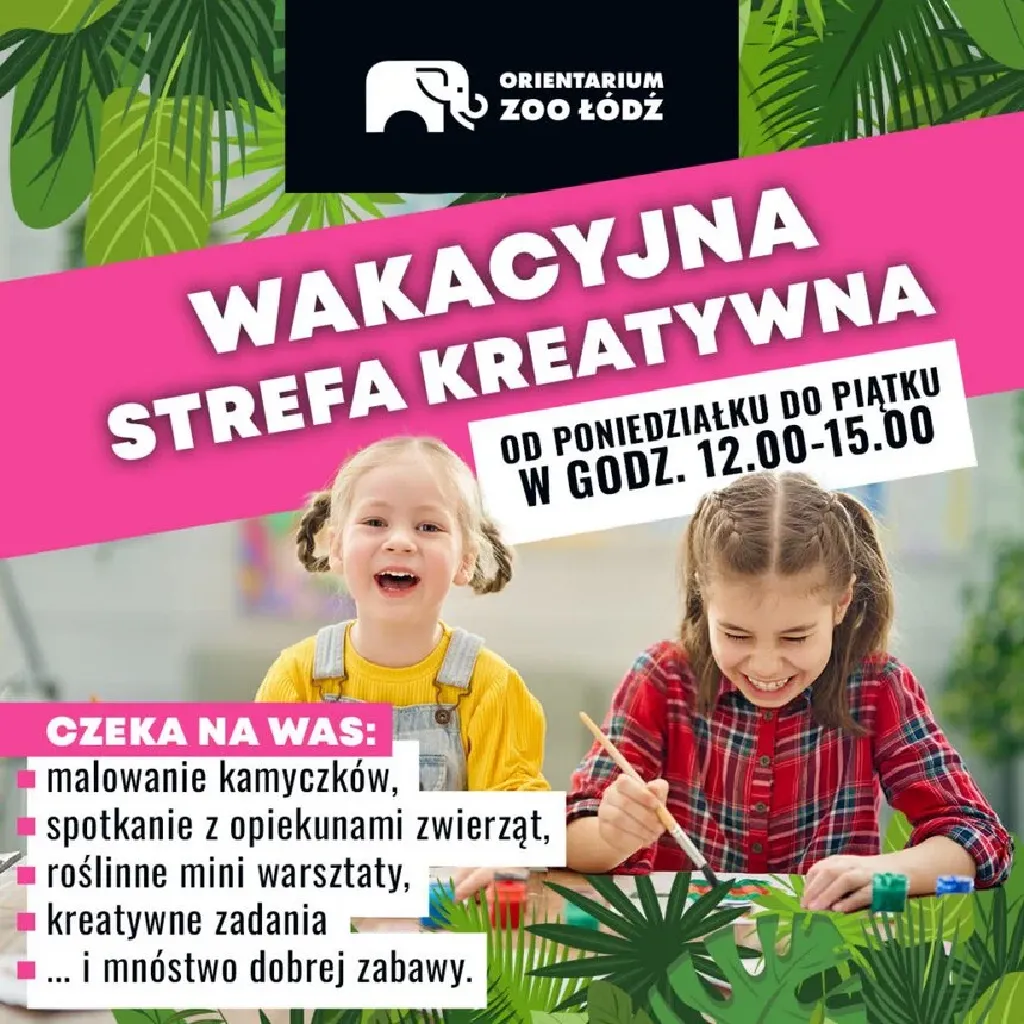 Wakacyjna Strefa Kreatywna w Orientarium ZOO Łódź