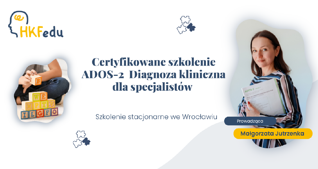 Szkolenie ADOS-2 – diagnoza kliniczna