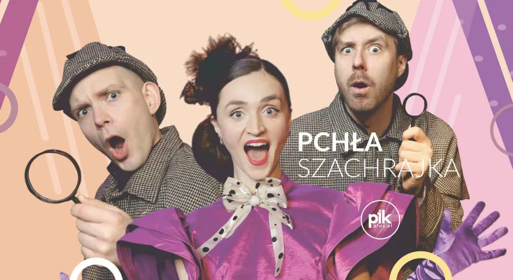 Pchła Szachrajka – spektakl dla całej rodziny