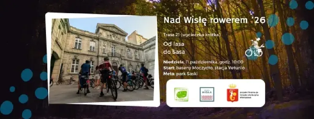 #NadWisłęRowerem #21 – Od lasa do Sasa