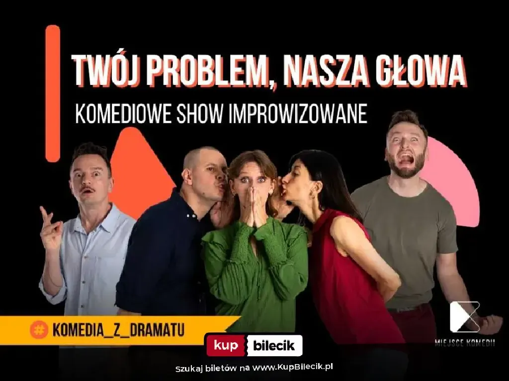 Twój problem – Nasza głowa! – komediowe show improwizowane