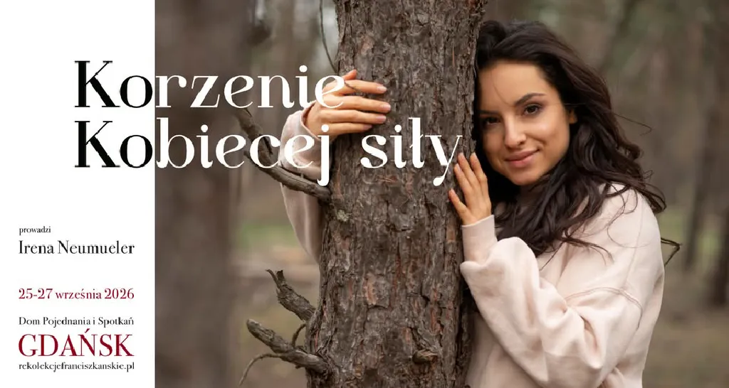 Korzenie kobiecej siły – rekolekcje