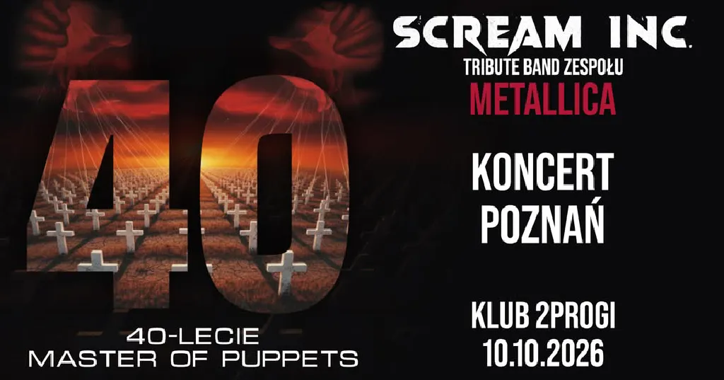 Scream Inc. – koncert 40-lecie Master of Puppets