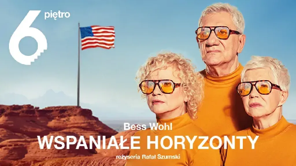 Wspaniałe horyzonty – spektakl