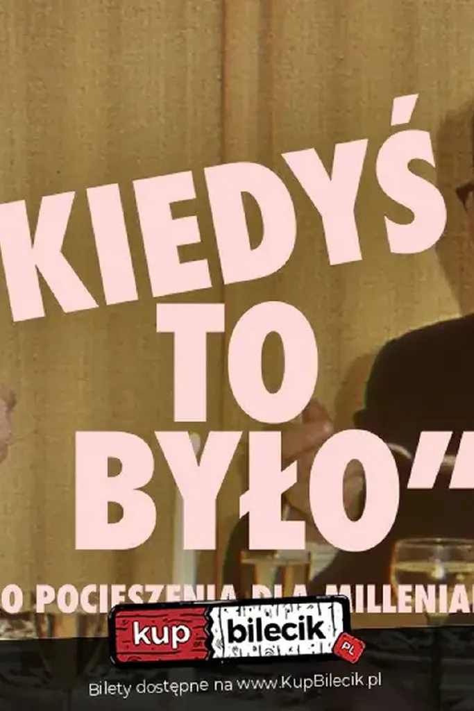 Kiedyś to było – impro dla Milenialsów