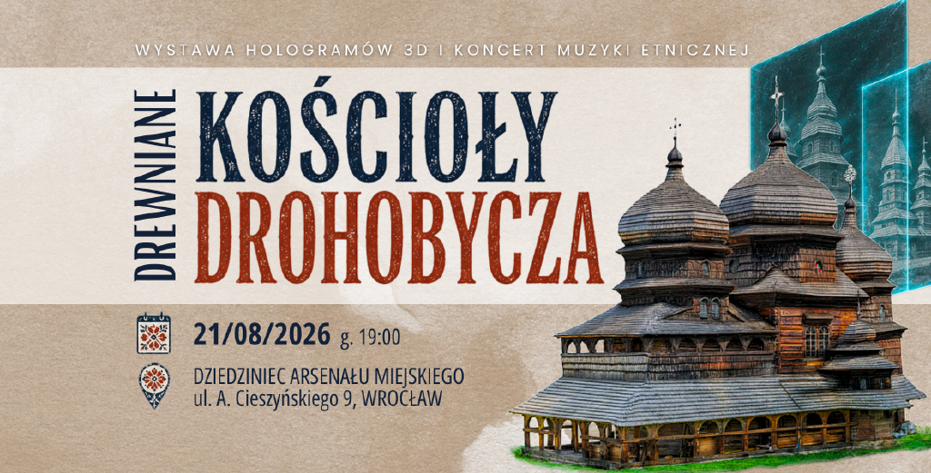 Drewniane Kościoły Drohobycza – wystawa i koncert