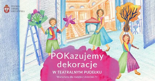 Pokazujemy dekoracje – warsztaty teatralne dla rodzin
