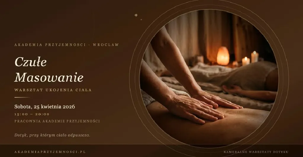 Akademia Czułego Dotyku: Czułe Masowanie