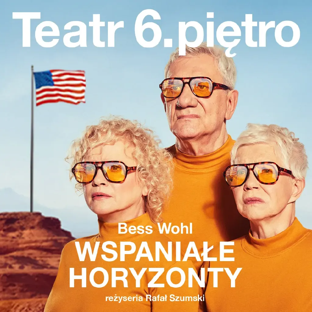 Wspaniałe Horyzonty – spektakl
