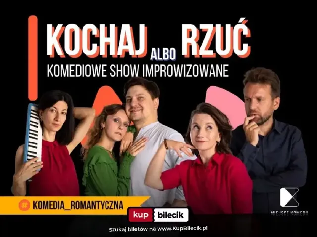 Kochaj albo rzuć! – improwizowana komedia romantyczna