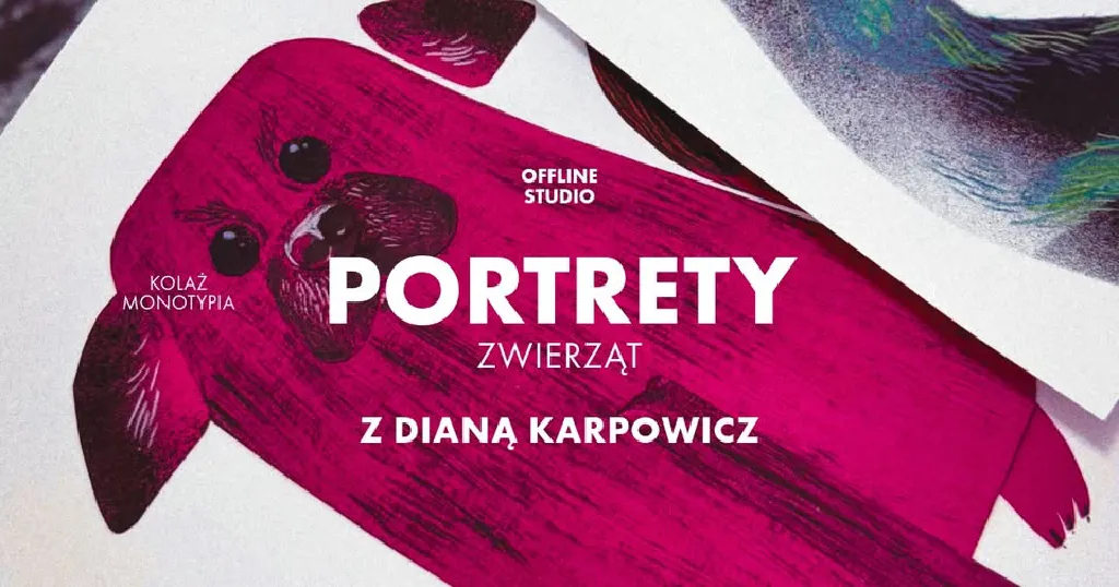 Portrety zwierząt – warsztaty z Dianą Karpowicz