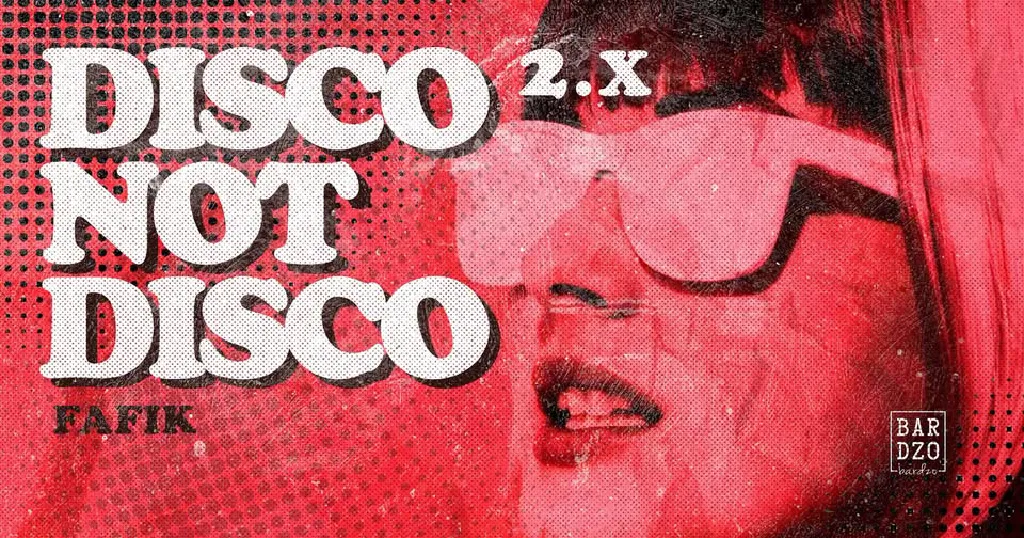 DISCO NOT DISCO – impreza