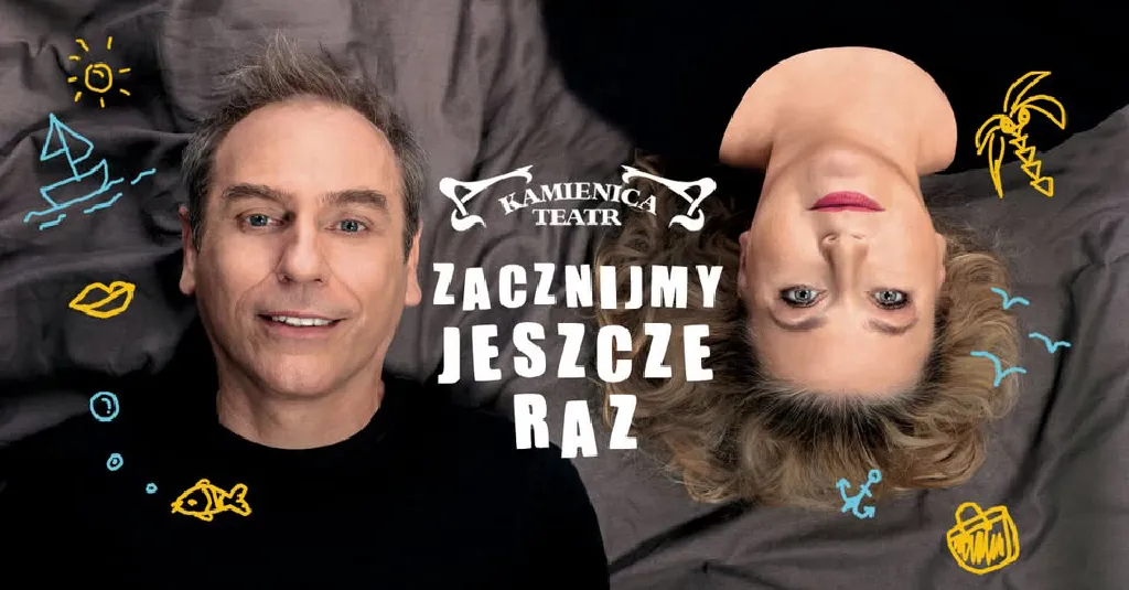 Zacznijmy jeszcze raz – spektakl