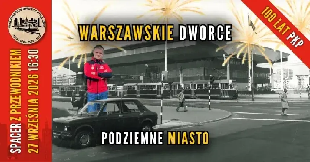 Warszawskie dworce – spacer śladami historii kolei