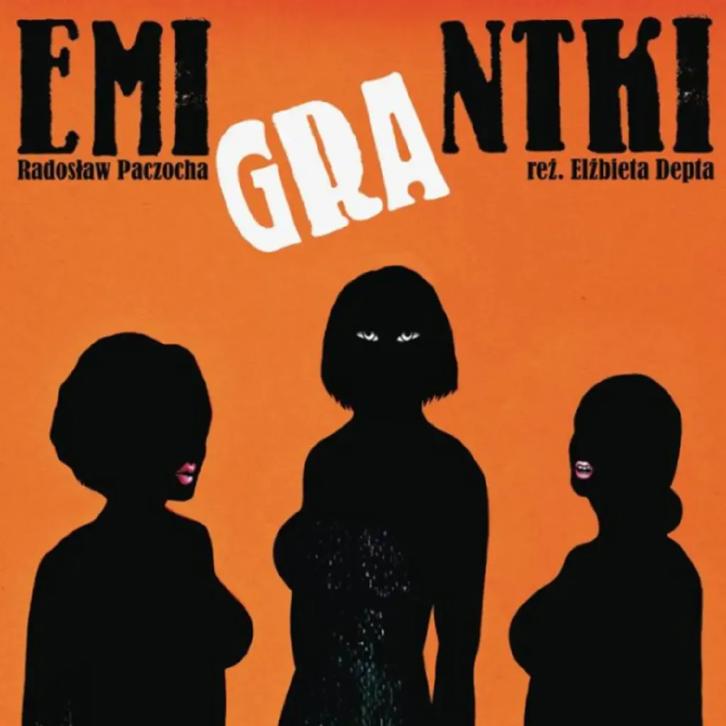 Emigrantki – spektakl