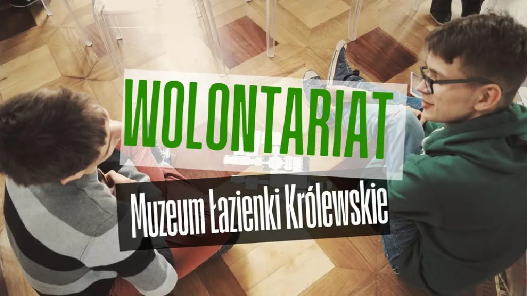 Wolontariat w Muzeum Łazienki Królewskie