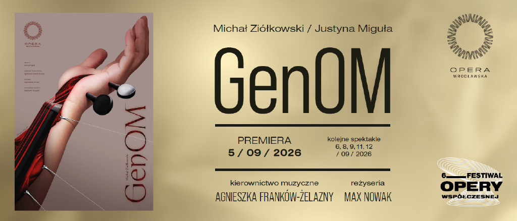 GenOM – opera w ramach Festiwalu Opery Współczesnej