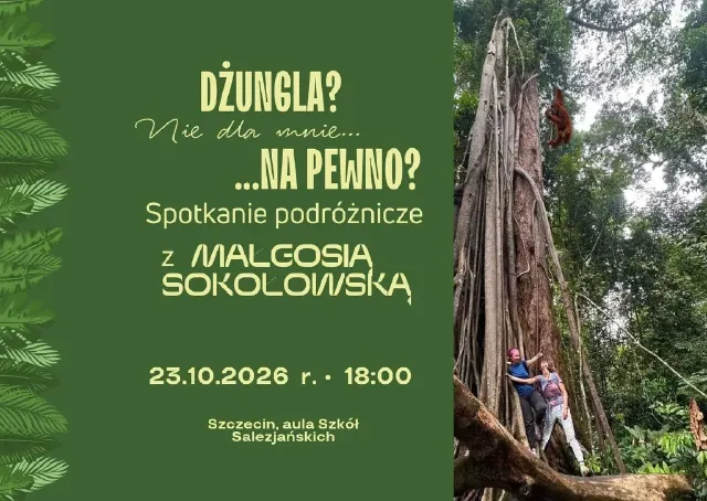 Dżungla? Nie dla mnie... Na pewno? – spotkanie podróżnicze