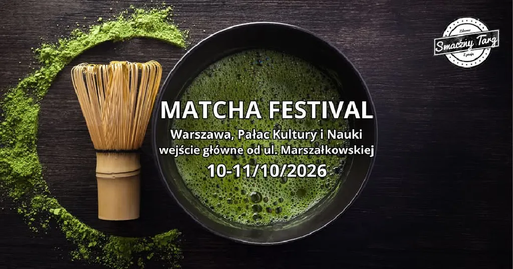 Matcha Festival – degustacje i pokazy w Pałacu Kultury i Nauki