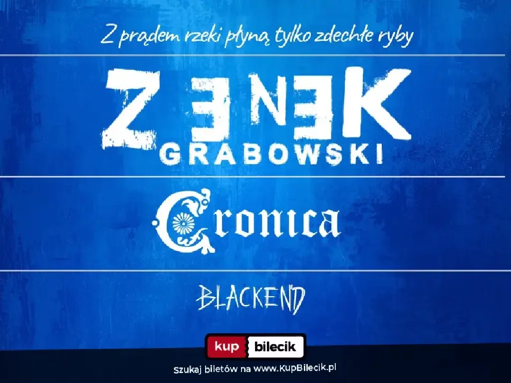 Zenek Grabowski – trasa „Z prądem rzeki płyną tylko zdechłe ryby”