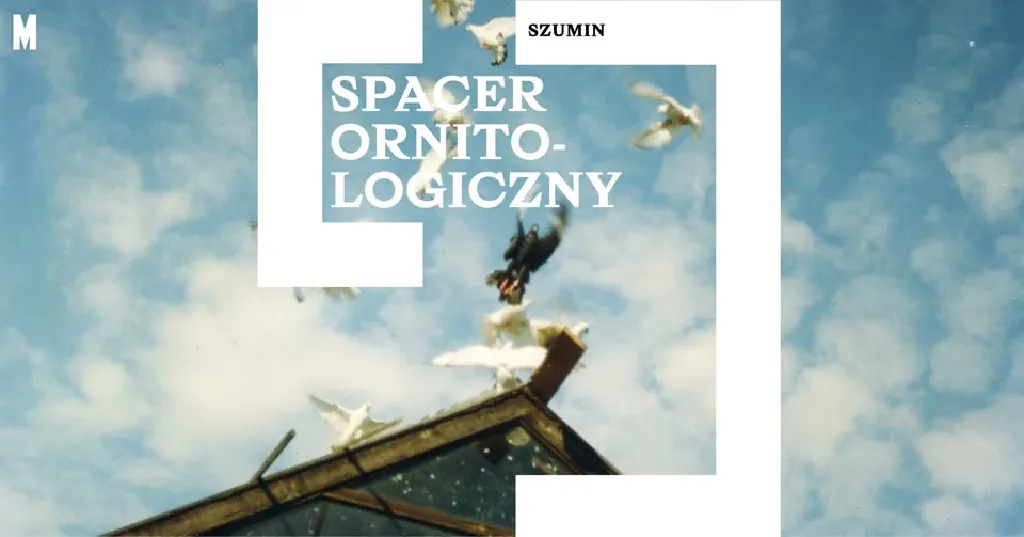 Spacer ornitologiczny i zwiedzanie Domu Hansenów