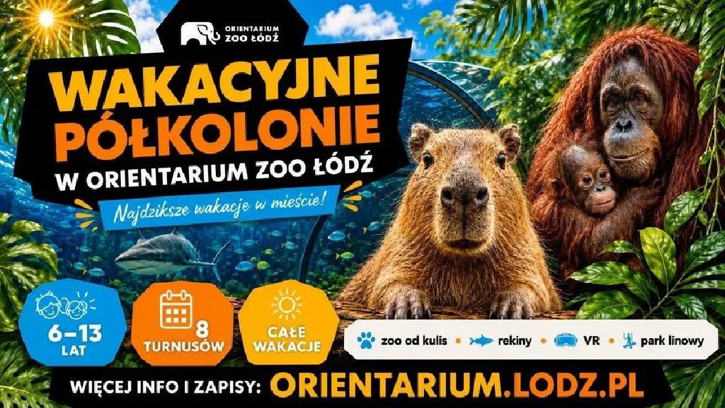 Wakacyjne półkolonie w Orientarium Zoo Łódź