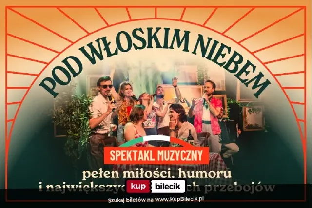 Pod włoskim niebem – muzyczny spektakl