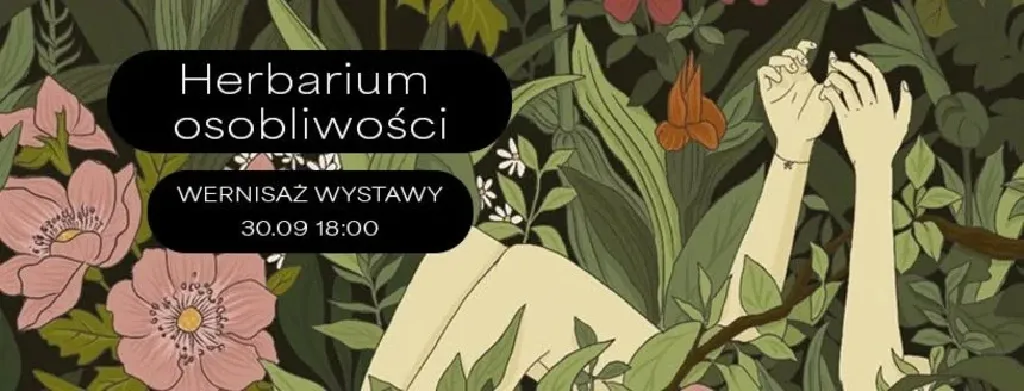 Herbarium osobliwości – wernisaż wystawy Natalii Filińskiej