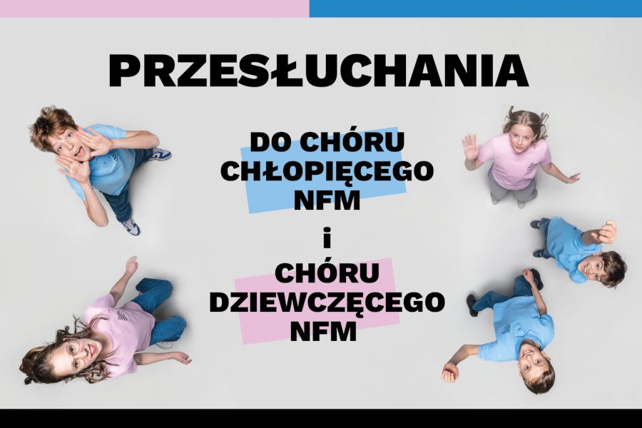 Przesłuchania do Chóru Chłopięcego i Dziewczęcego NFM