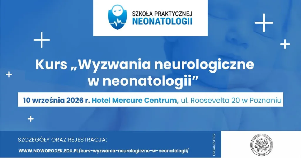 Wyzwania neurologiczne w neonatologii – kurs