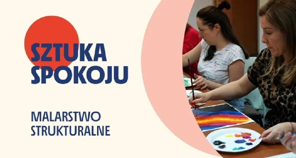 Malarstwo strukturalne – warsztaty Sztuka spokoju