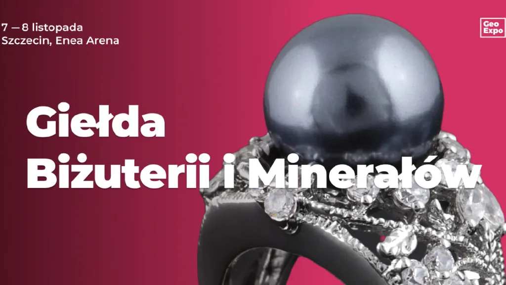 GeoExpo – giełda biżuterii, minerałów i skamieniałości