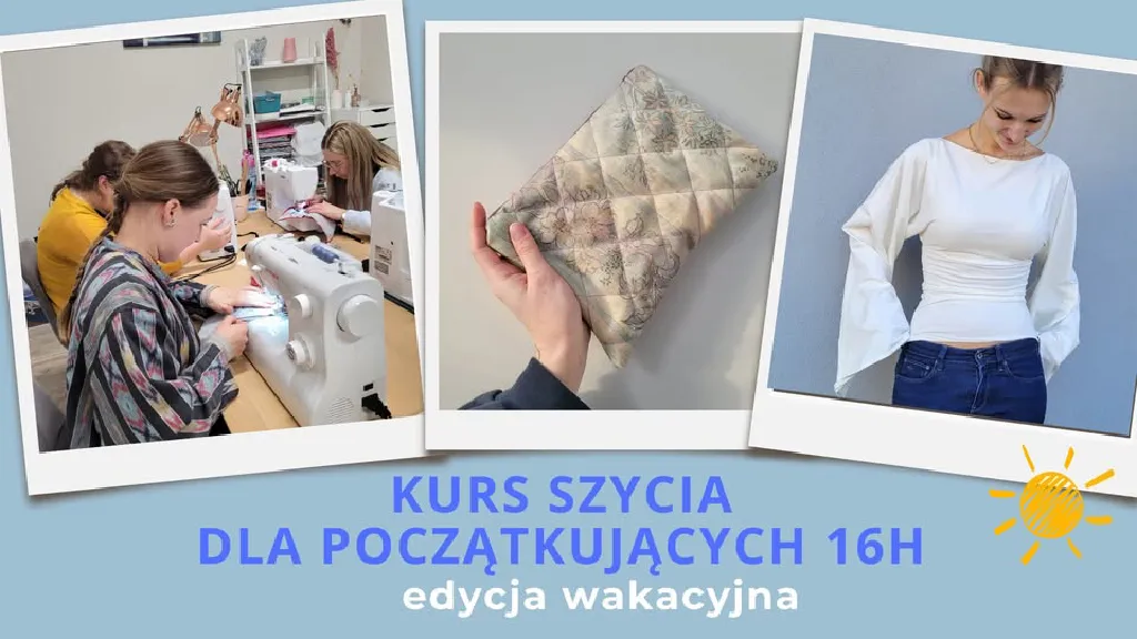Wakacyjny kurs szycia dla początkujących